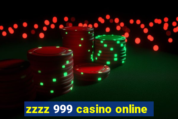 zzzz 999 casino online